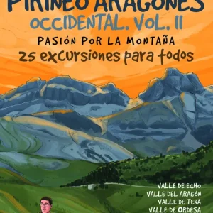Pirineo aragonés occidental vol. II. Pasión por la montaña López Saura, Francisco 2024