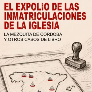 El expolio de las inmatriculaciones de la Iglesia RODRIGUEZ 2026