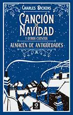CANCIÓN DE NAVIDAD Y OTROS CUENTOS, ALMACÉN DE ANTIGUEDADES DICKENS, CHARLES 2025