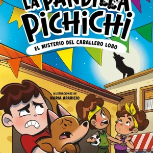 La Pandilla Pichichi 6 - El misterio del caballero-lobo Sélpide San Luis 2026