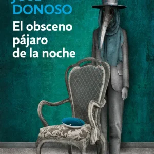 El obsceno pájaro de la noche Donoso, José 2022