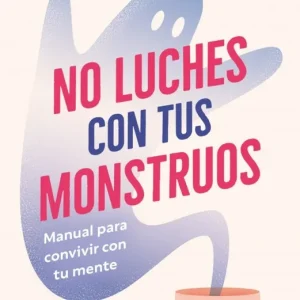 No luches con tus monstruos Juani Ureña 2026