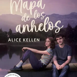 El mapa de los anhelos. Edición con cartel de serie Alice Kellen 2026