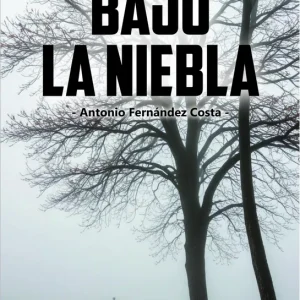 Bajo la Niebla Antonio Fernández Costa