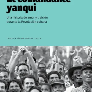 El comandante yanqui Grann, David 2025