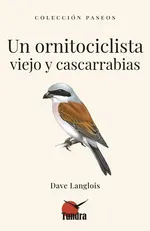Un ornitociclista viejo y cascarrabias Langlois, Dave 2024
