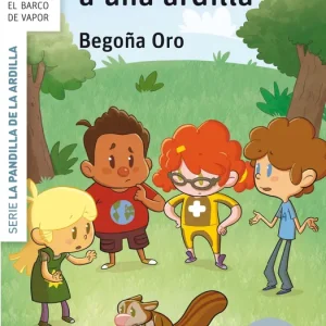 CÓMO CONSOLAR A UNA ARDILLA Oro Pradera, Begoña 2018