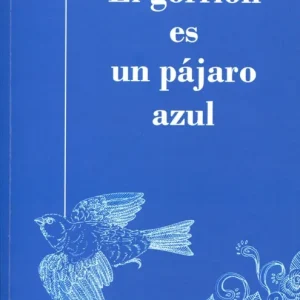 NMF12. EL GORRION ES UN PAJARO AZUL STUDART,HELONEIDA 2022
