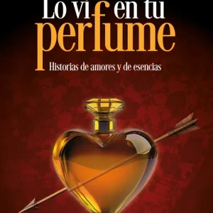 Lo vi en tu perfumes Lumbreras, Roberto 2024