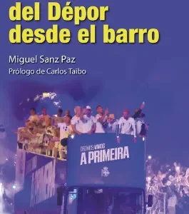 EL RENACER DEL DEPOR DESDE EL BARRO SANZ PAZ , MIGUEL 2026