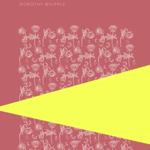 Eran hermanas Whipple, Dorothy 2025