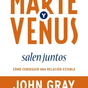 Marte y Venus salen juntos Gray,John