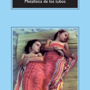Metafísica de los tubos Nothomb, Amelie 2013