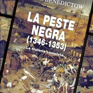 La peste negra, 1346-1353 Benedictow, Ole J. 2025