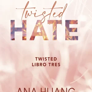 Twisted Hate (Serie Twisted, 3) Ana Huang 2026
