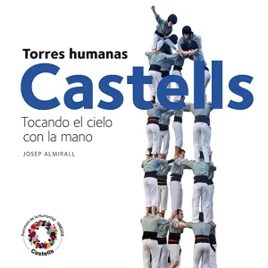 Castells. Torres humanas Almirall Rill, Josep 2011