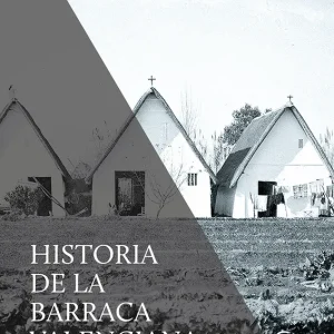 HISTORIA DE LA BARRACA VALENCIANA FRANCESC JESUS HERNANDEZ I DOBON 2024