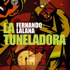 Tuneladora, La Lalana, Fernando 2024