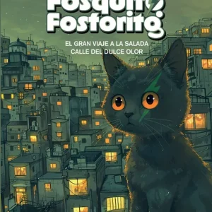Fosquito fosforito:gran viaje a salada calle dulce olor Garcia Moreno, Luis Maria 2026