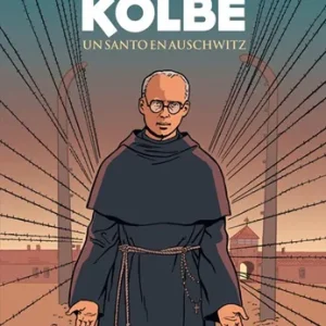 Maximiliano Kolbe. Un santo en Auschwitz Vivier, Jean-François 2025
