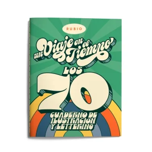 Un viaje en el tiempo: los 70. Cuaderno de ilustración y lettering AA.VV 2020