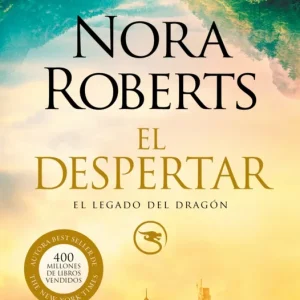 El despertar (El Legado del Dragón 1) Roberts, Nora 2025