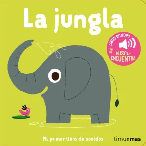 La jungla. Mi primer libro de sonidos Billet, Marion 2025