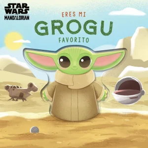 Eres mi Grogu favorito. Libro de cartón con troqueles Star Wars 2026