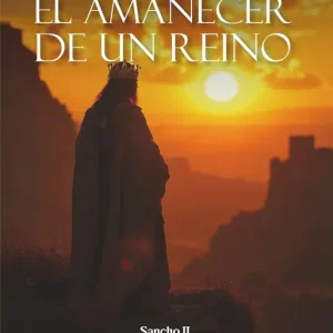 EL AMANECER DE UN REINO NEILA NEILA, JOSÉ MARÍA 2025