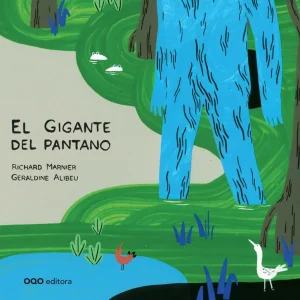EL GIGANTE DEL PANTANO Marnier, Richard 2018