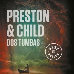 Dos tumbas:serie pendergast 12 Douglas Preston, Lincoln 2014