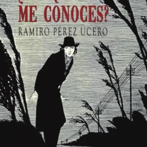 ¿ES QUE NO ME CONOCES? PÉREZ UCERO,RAMIRO 2024
