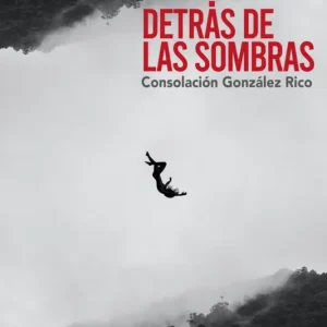 Detrás de las sombras González Rico, Consolación 2023