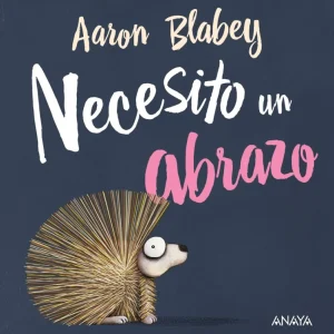 NECESITO UN ABRAZO Blabey, Aaron 2018