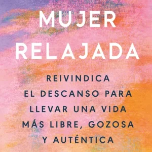 La mujer relajada Hobbs, Nicola Jane 2025