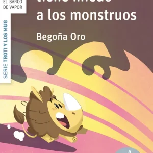 Troti tiene miedo a los monstruos ORO PRADERA, BEGOÑA 2025