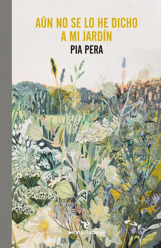 Aún no se lo he dicho a mi jardín Pera, Pia 2021