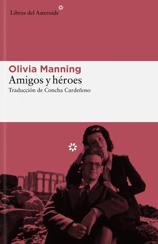 Amigos y héroes Manning, Olivia 2023