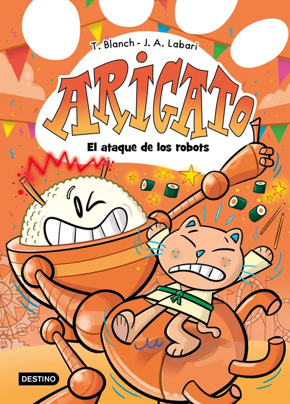 Arigato 6. El ataque de los robots Blanch, Teresa 2025