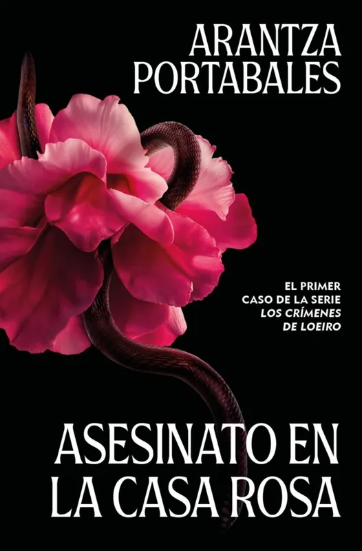 Asesinato en la Casa Rosa (Los crímenes de Loeiro 1) Arantza Portabales 2026