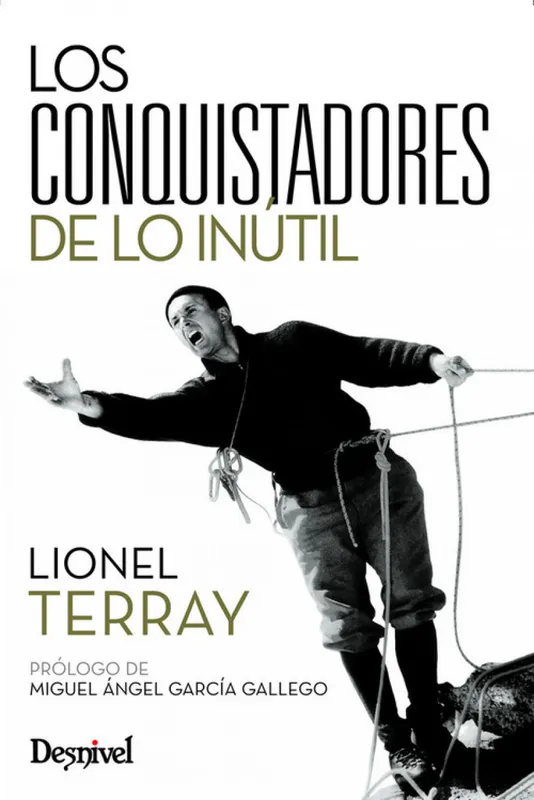 Conquistadores de lo inútil Terray, Lionel 2008