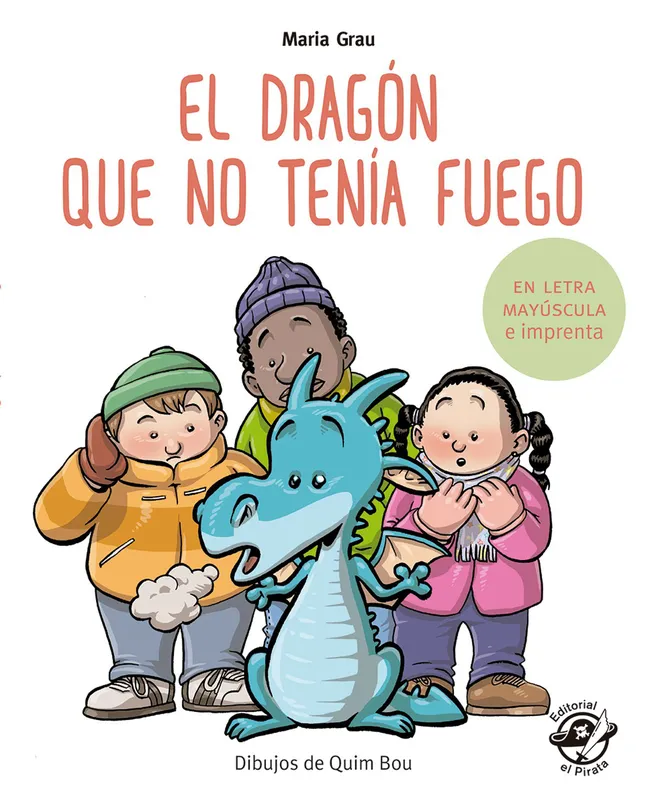 EL DRAGÓN QUE NO TENÍA FUEGO Grau Saló, María 2019