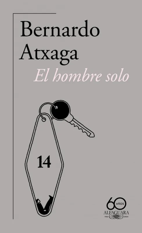 EL HOMBRE SOLO Atxaga, Bernardo 2024