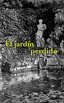 EL JARDÍN PERDIDO De Precy, Jorn 2018
