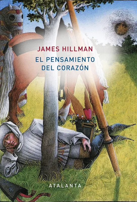 EL PENSAMIENTO DEL CORAZÓN Hillman, James 2017