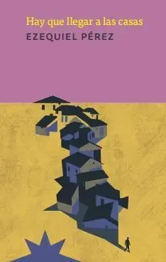 Hay que llegar a las casas 2026