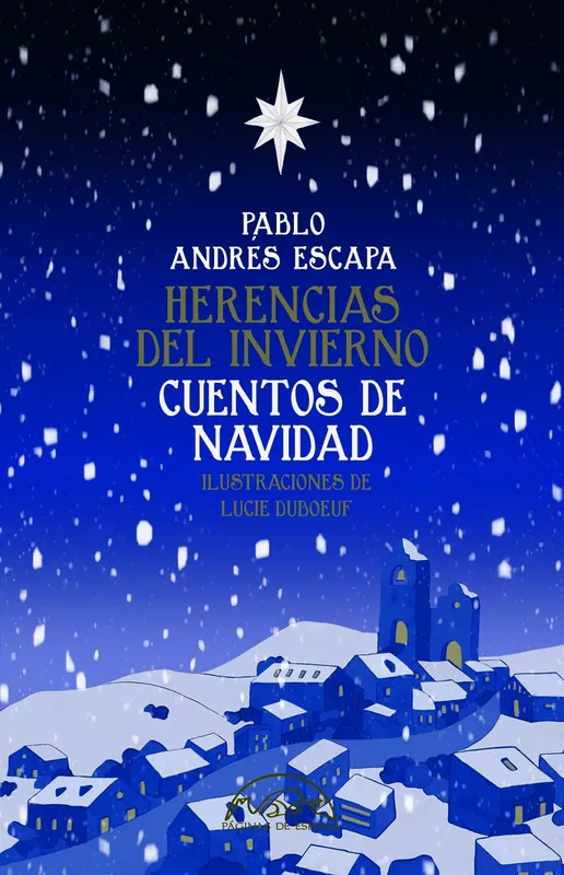 Herencias del invierno. Cuentos de navidad Andrés Escapa, Pablo 2022