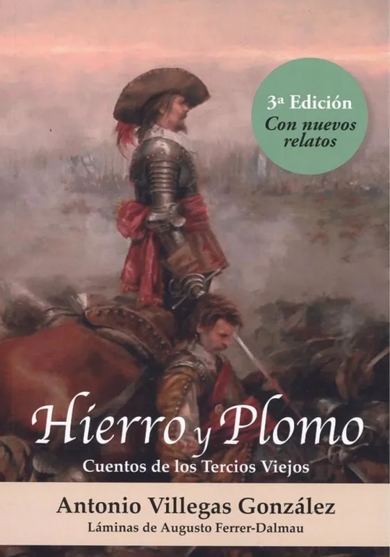 HIERRO Y PLOMO 3ª ED. CON NUEVOS RELATOS Villegas González, Antonio 2018