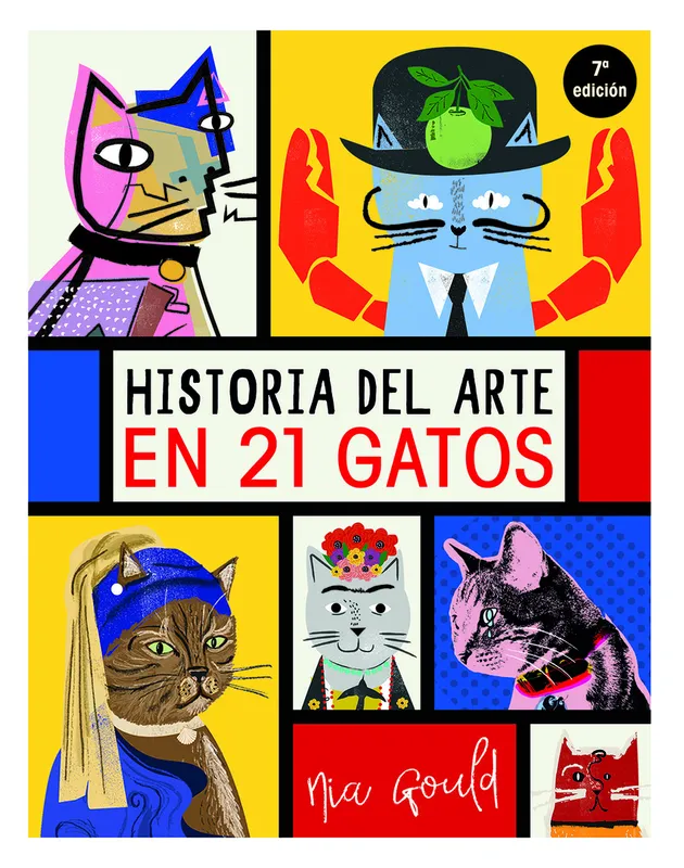 HISTORIA DEL ARTE EN 21 GATOS Vowles, Diana;Norbury, Jocelyn 2019