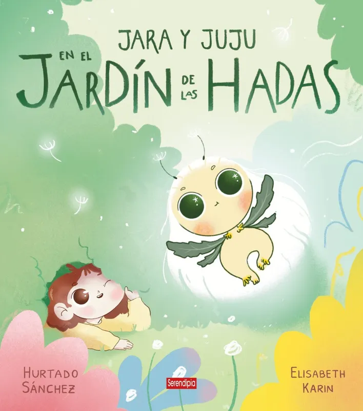 JARA Y JUJU EN EL JARDÍN DE LAS HADAS Sánchez, Hurtado;Karin, Elisabeth 2026